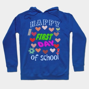 Happy First Day Of School Hoodie